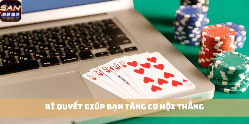 Bí quyết giúp bạn tăng cơ hội thắng