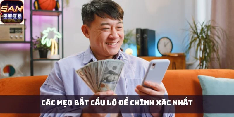 Các mẹo bắt cầu Lô đề chính xác nhất